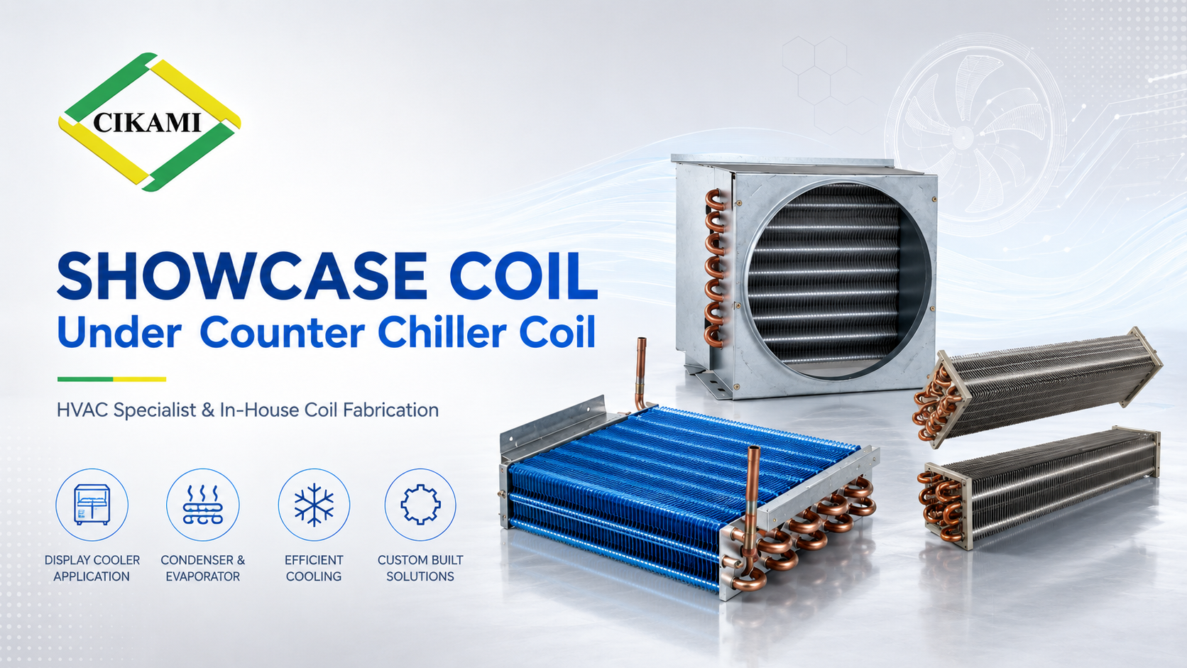 showcase coil custom untuk display cooler chiller cabinet dan freezer