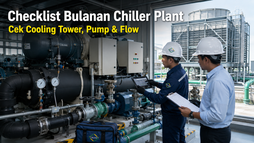 checklist bulanan chiller plant cooling tower pump valve strainer pressure dan temperature