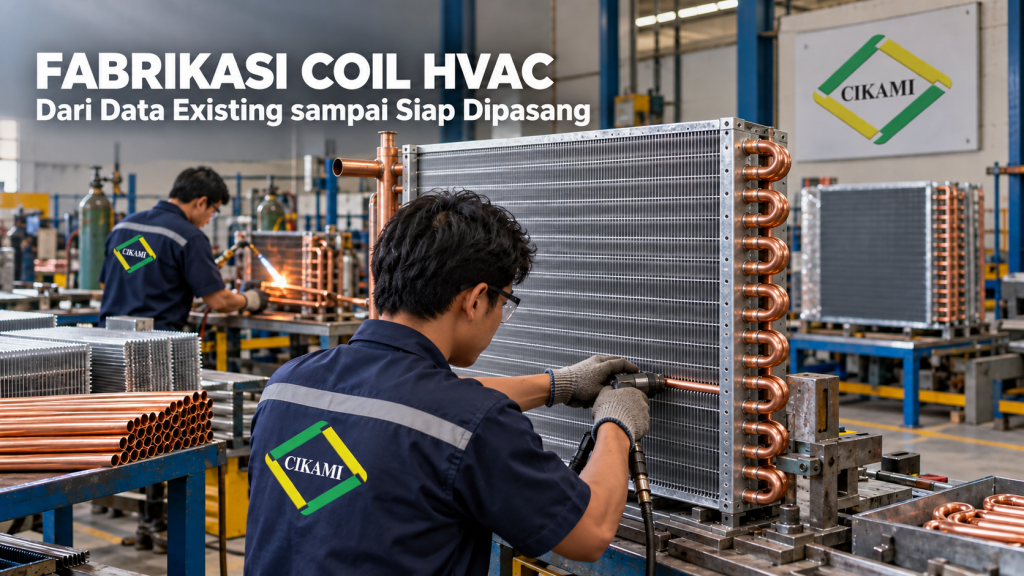 proses fabrikasi coil HVAC di workshop CIKAMI